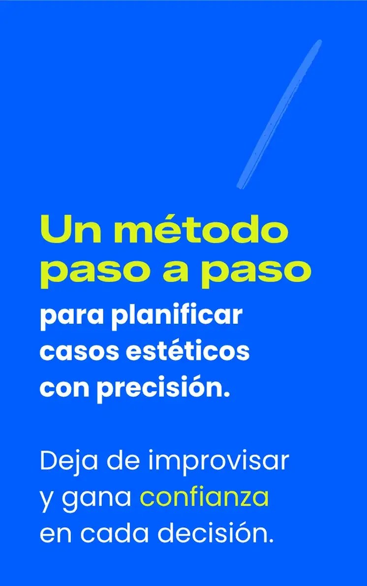 Un método paso a paso para planificar casos estéticos con precisión